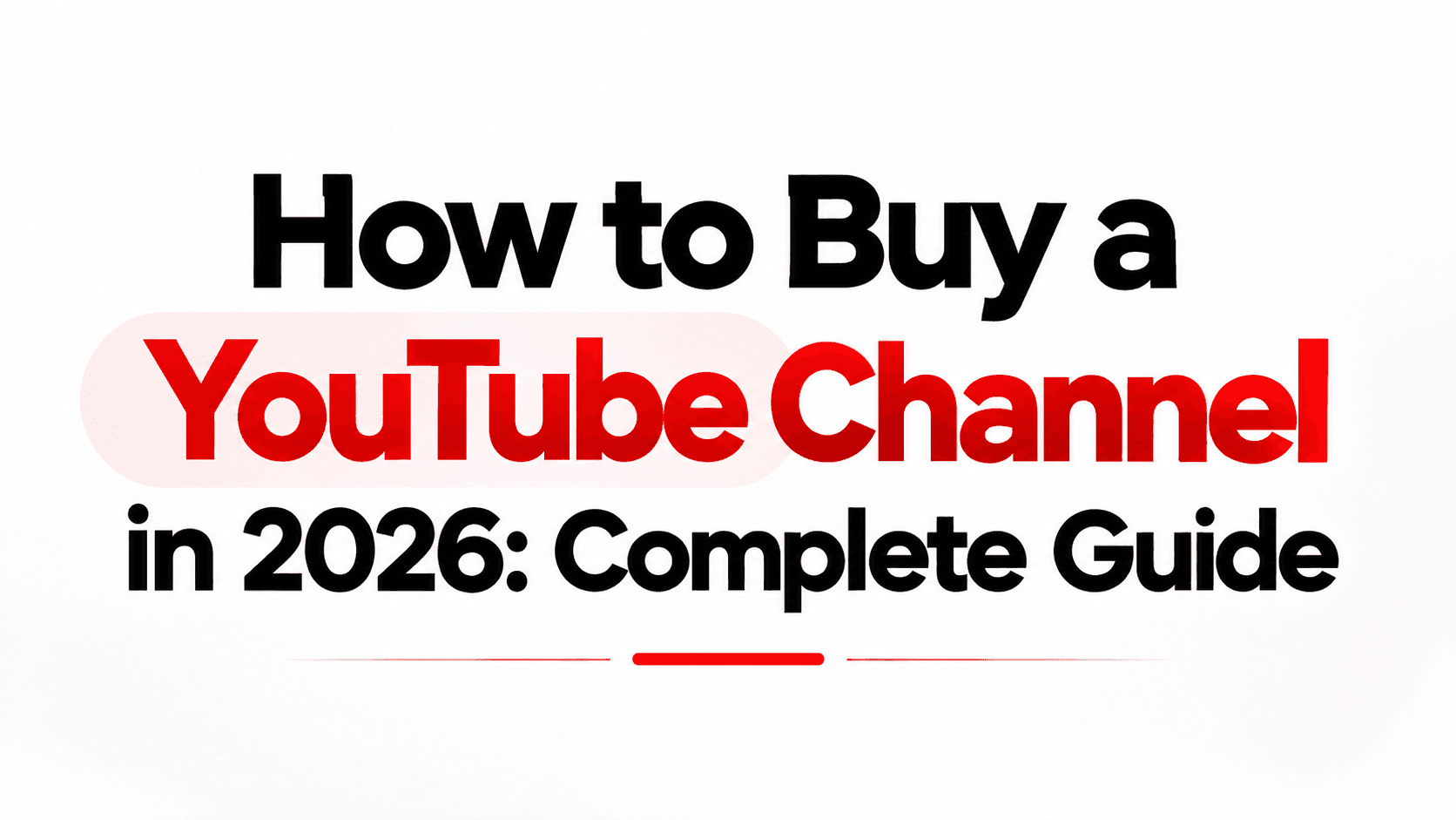 How to Buy a YouTube Channel in 2026: Complete Guide